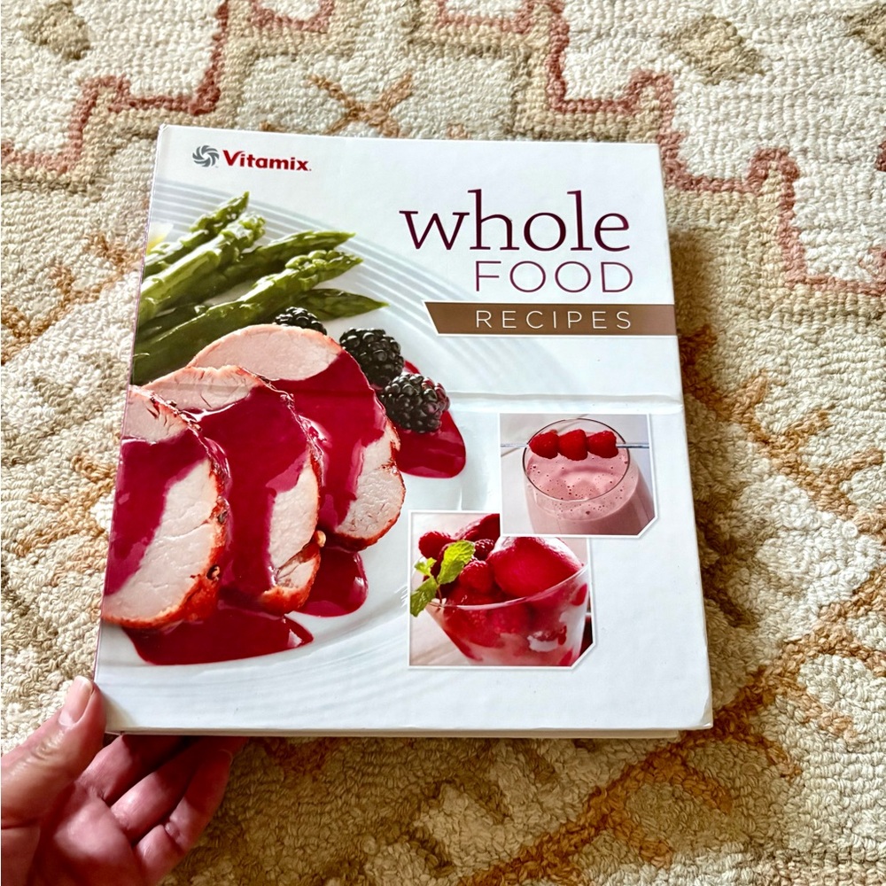 Vitamix Whole Foods Recipes Cookbook Hardback 3 Ring Binder